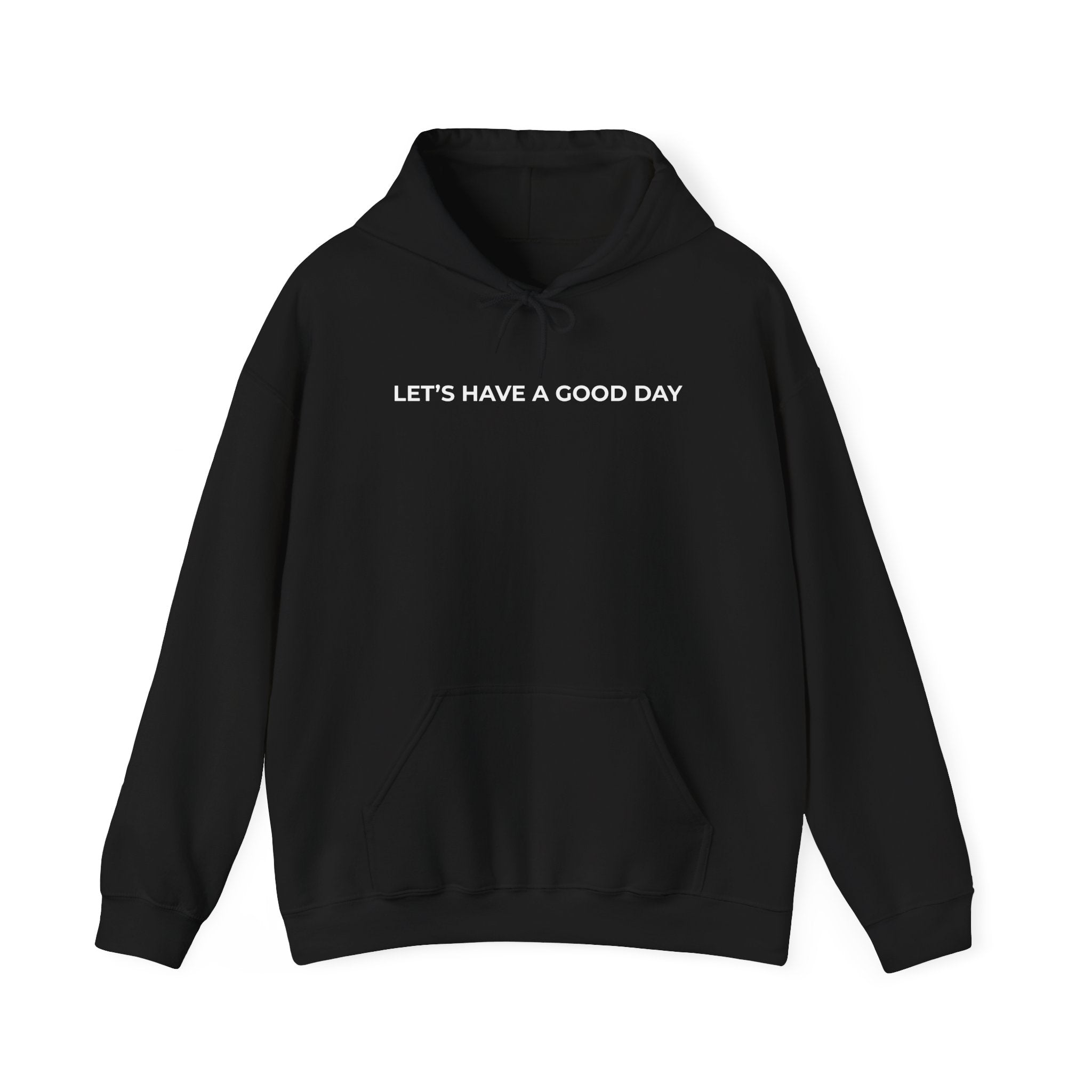 Let's Have A Good Day Hoodie — Black