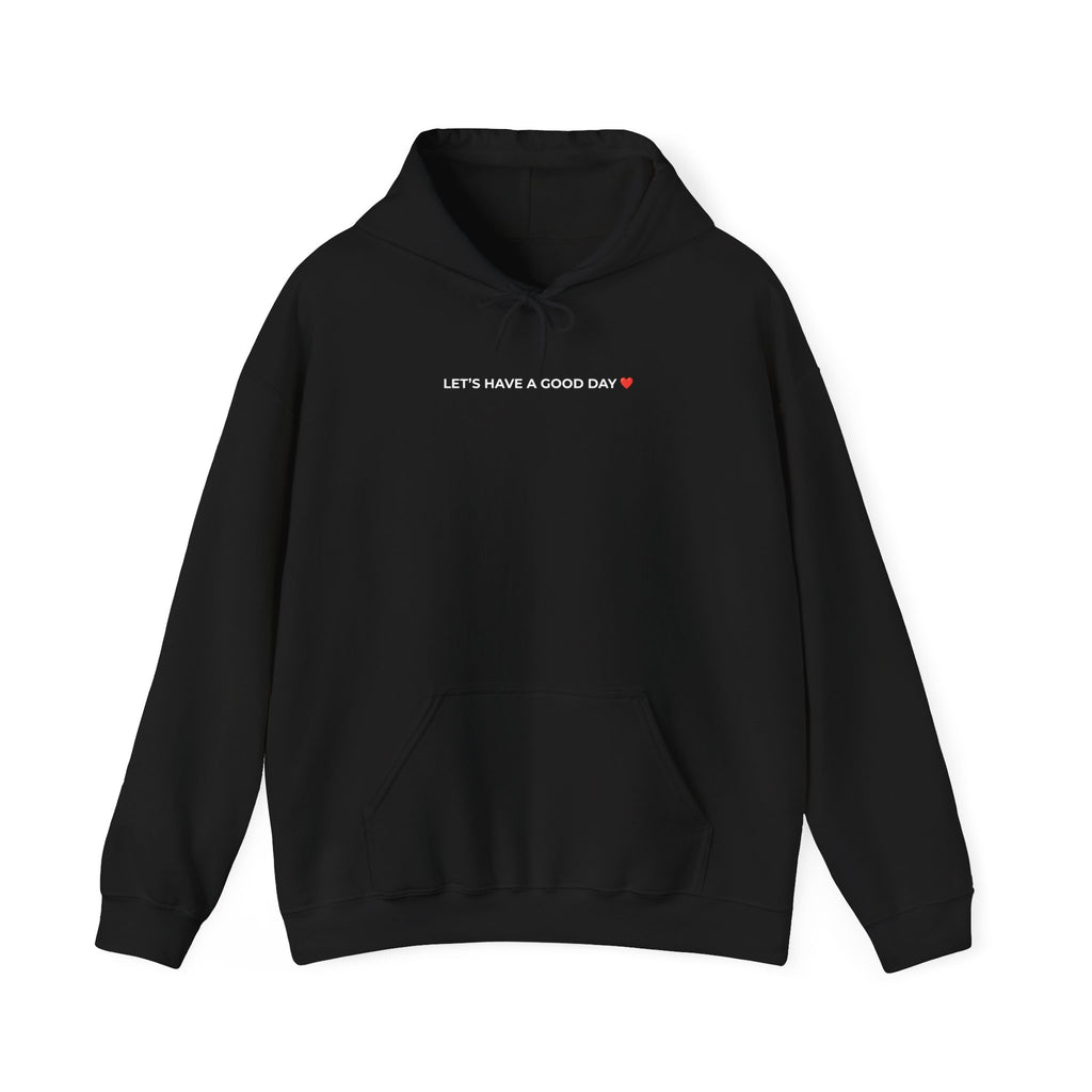 Let’s Have A Good Day ❤️ Hoodie – Black